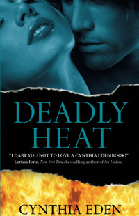 Deadly Heat by Cynthia Eden