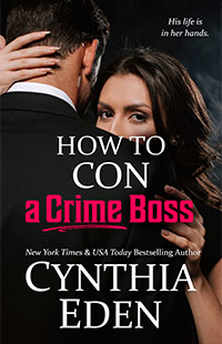How To Con A Crime Boss by Cynthia Eden