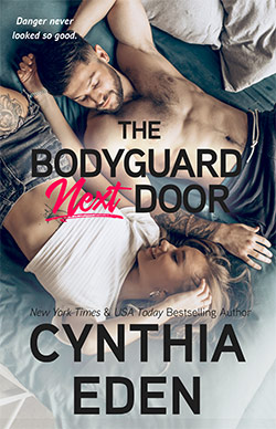 The Bodyguard Next Door by Cynthia Eden