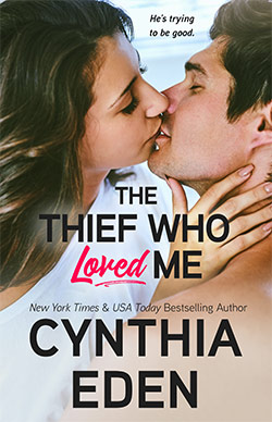 The Thief Who Loved Me by Cynthia Eden