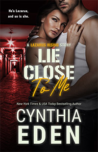 Lie Close To Me by Cynthia Eden