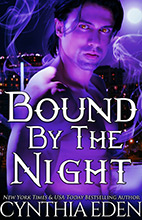 Bound By The Night by Cynthia Eden