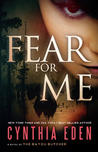 Fear For Me by Cynthia Eden