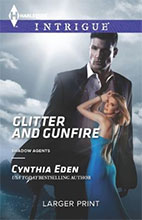 Glitter And Gunfire by Cynthia Eden