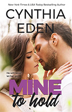 Mine To Hold by Cynthia Eden