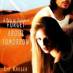 Forget About Tomorrow